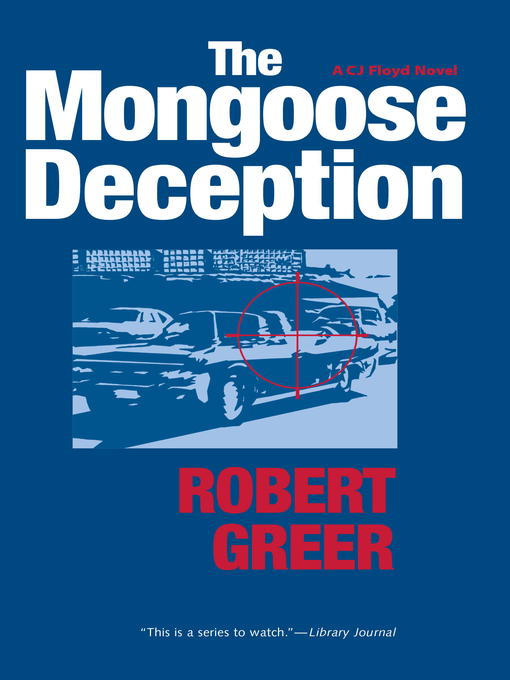 Title details for The Mongoose Deception by Robert Greer - Available